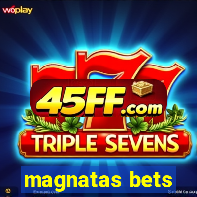 magnatas bets